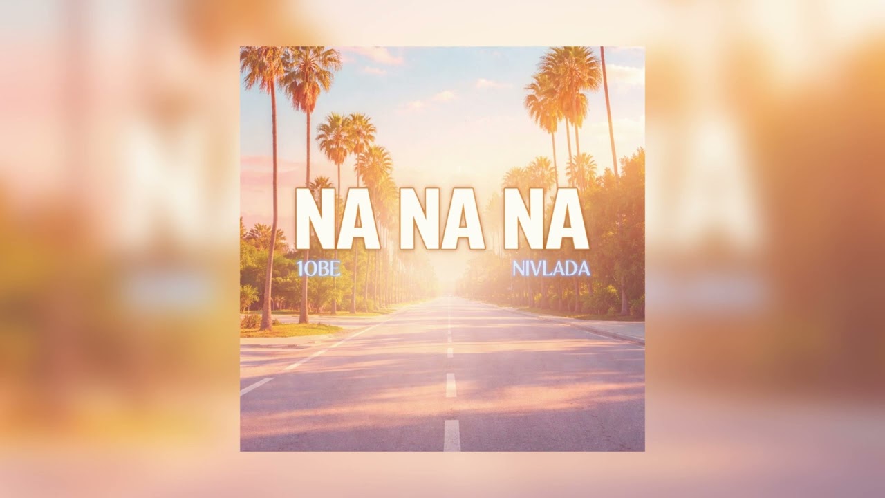 1obe, NIVLADA - Na Na Na (Remastered)