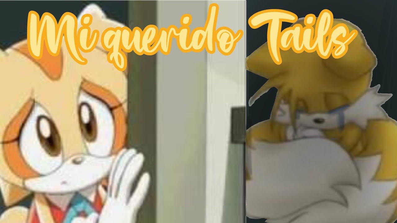 Mi querido Tails parte 14 (lo haré por ti)