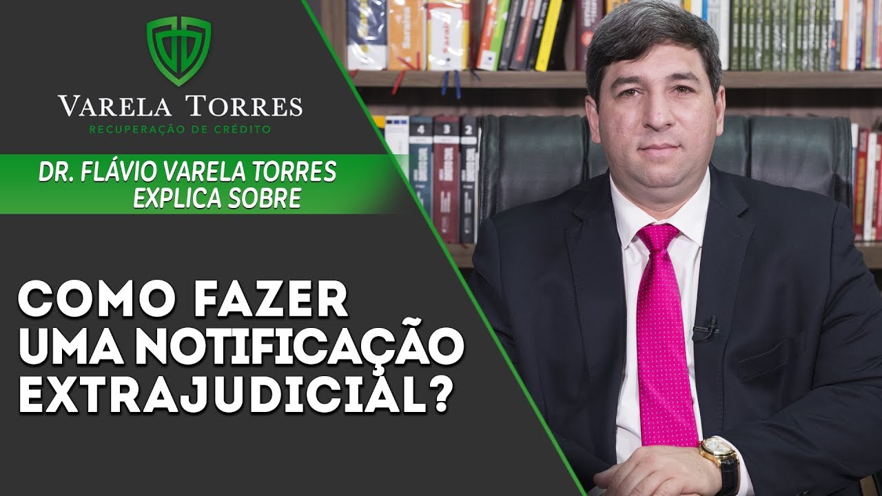 Como fazer uma notificação extrajudicial? - Varela Torres Advocacia