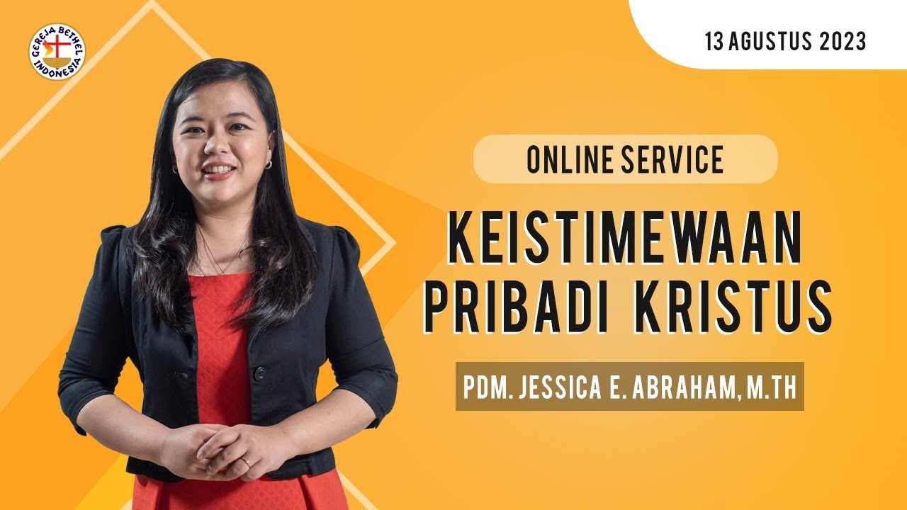 Pdm. Jessica E. Abraham, MTh - Keistimewaan Pribadi Kristus