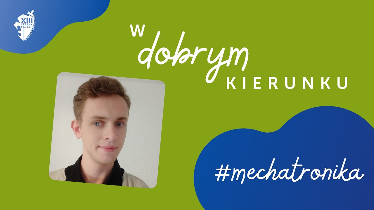 #4 Mechatronika | W Dobrym Kierunku Podcast