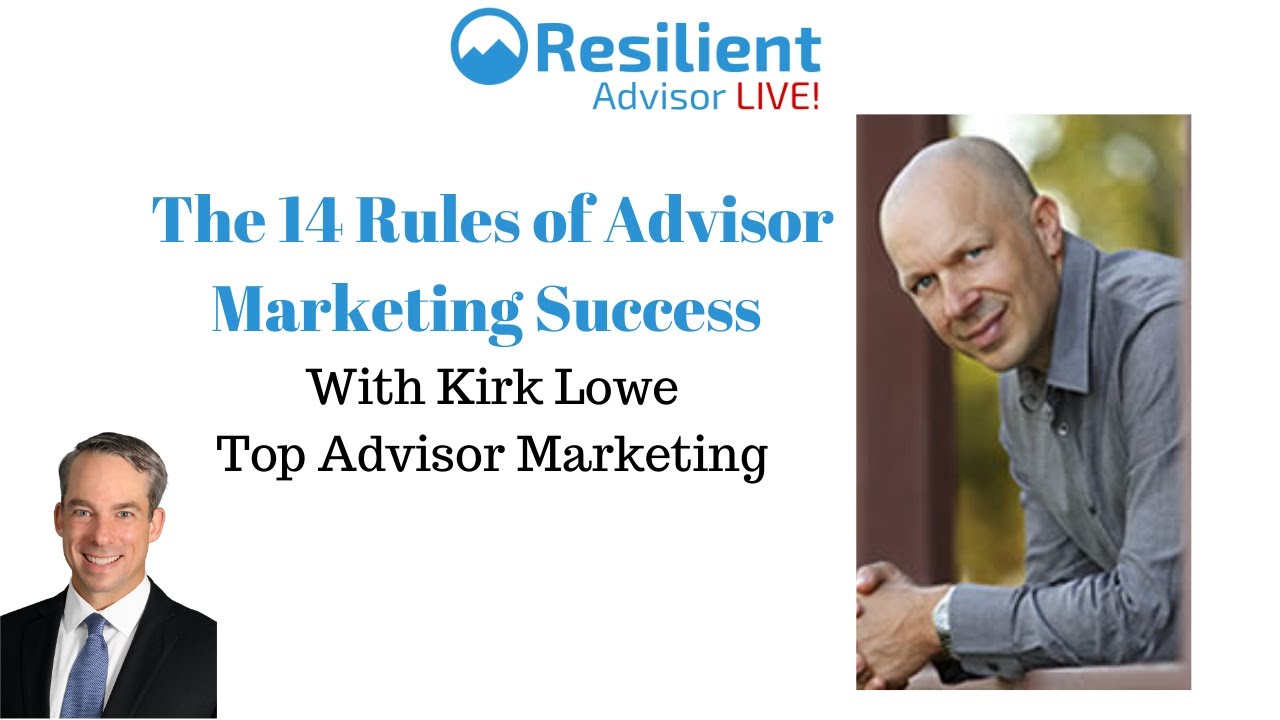 The 14 Rules of Advisor Marketing Success With Kirk Lowe