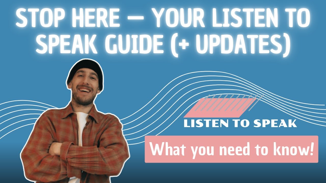 Stop Here — Your Listen to Speak Guide (+ updates)