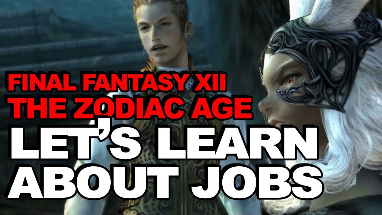 Job Guide: Final Fantasy XII The Zodiac Age