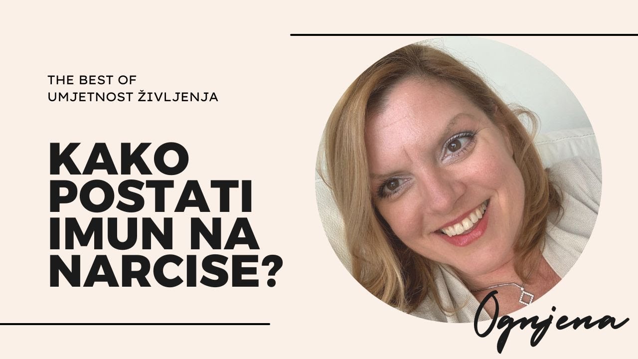 THE BEST OF - Kako postati imun na narcise?