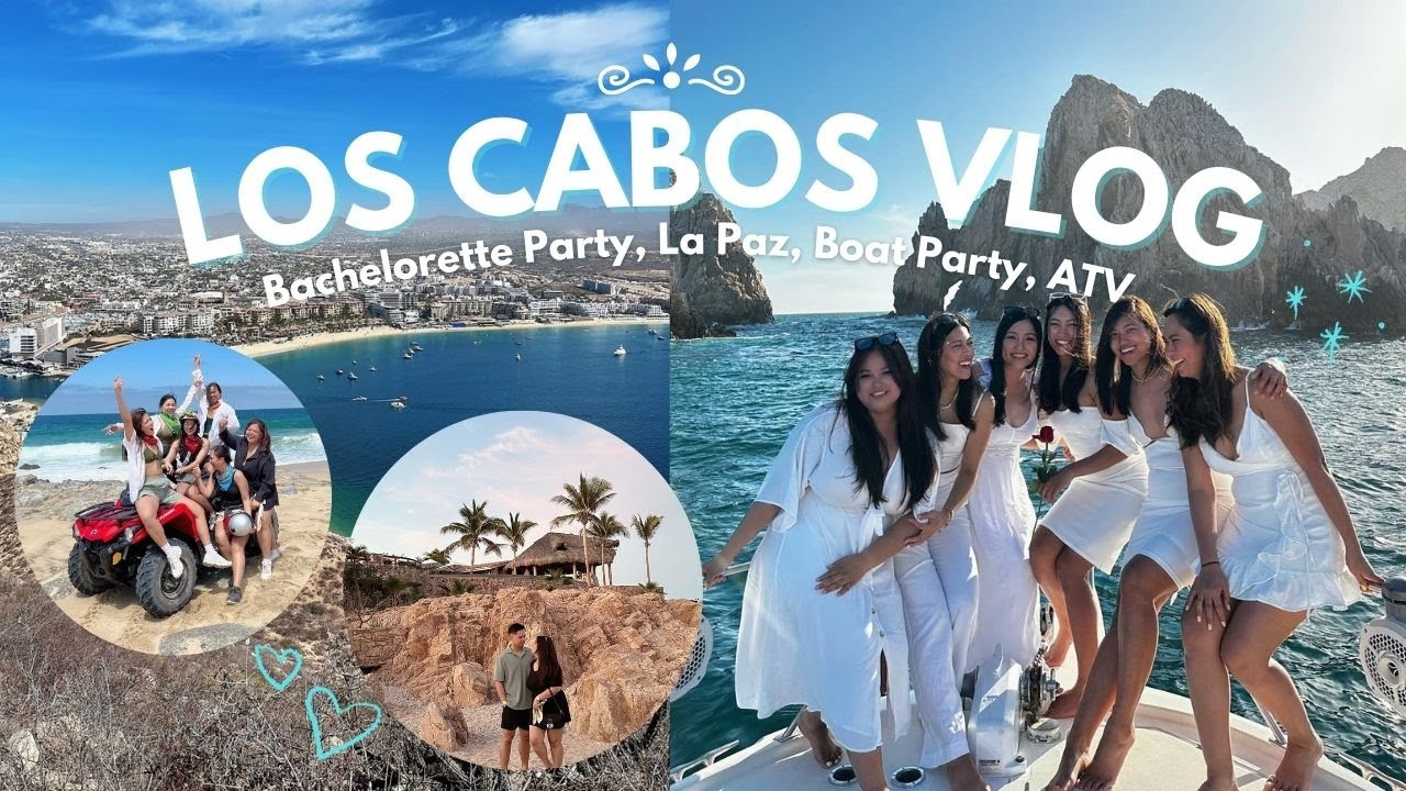 Los Cabos Vlog | Bachelorette Party, La Paz, Boat Party, ATV