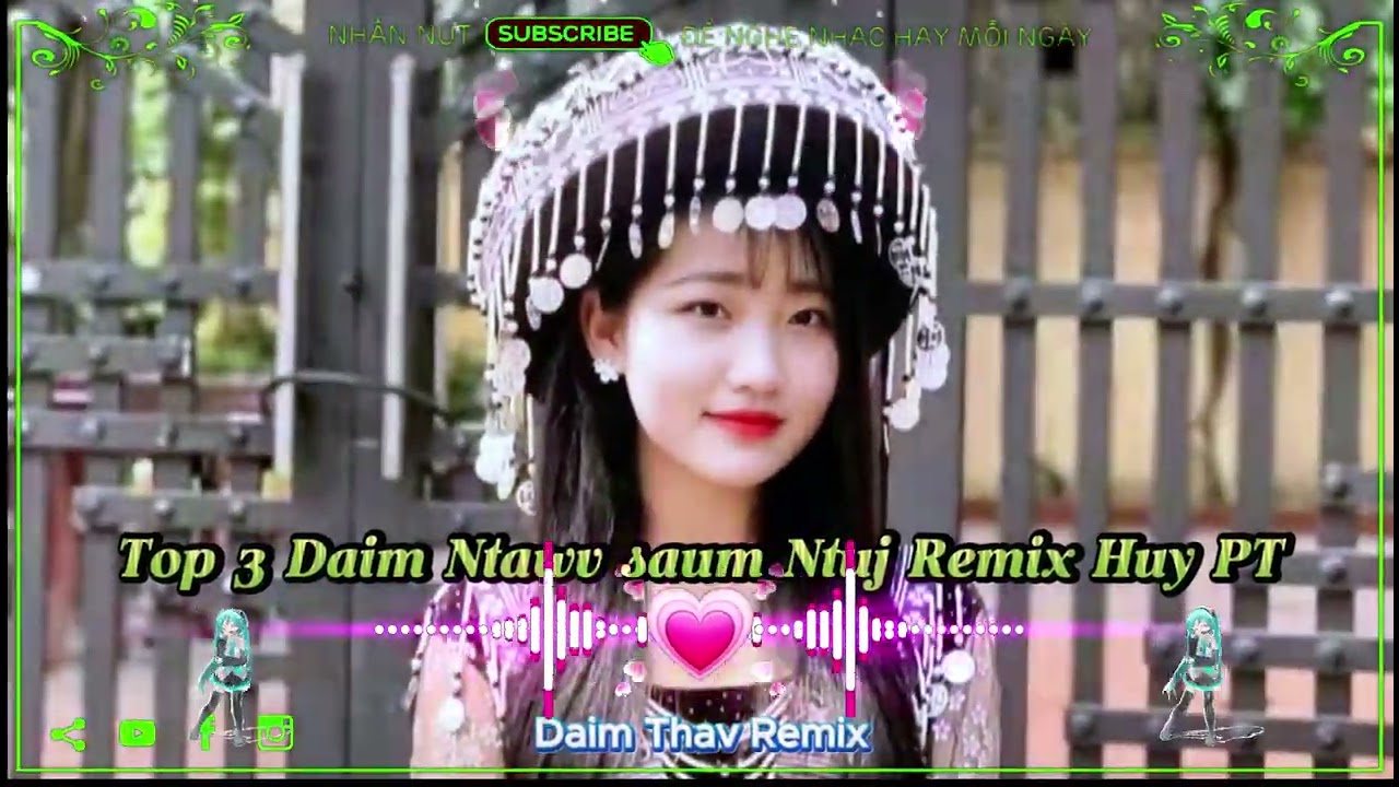 #top3  Daim Ntawv Sau Ntuj Remix Huy Pt