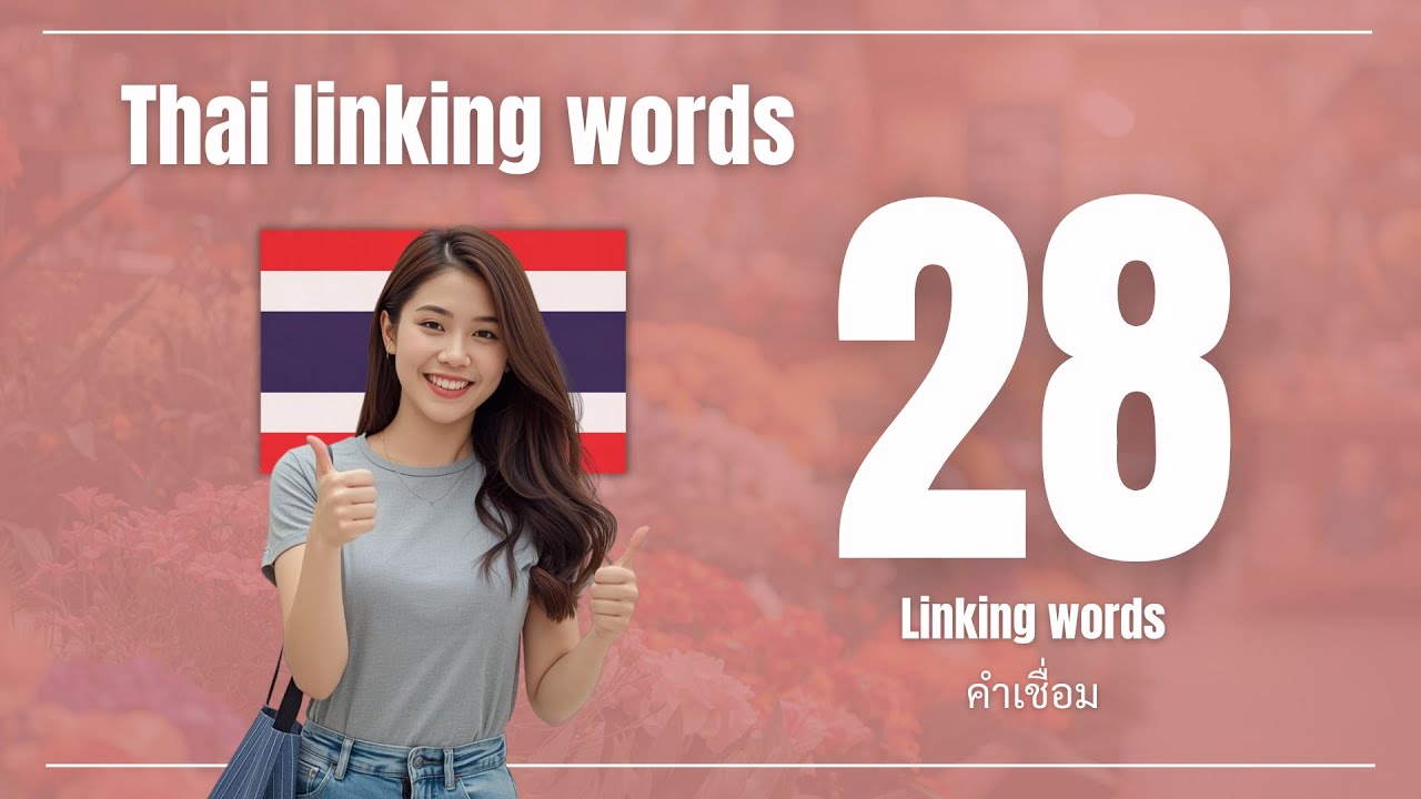 28 Thai Linking Words You Actually Use | Learn Thai Naturally