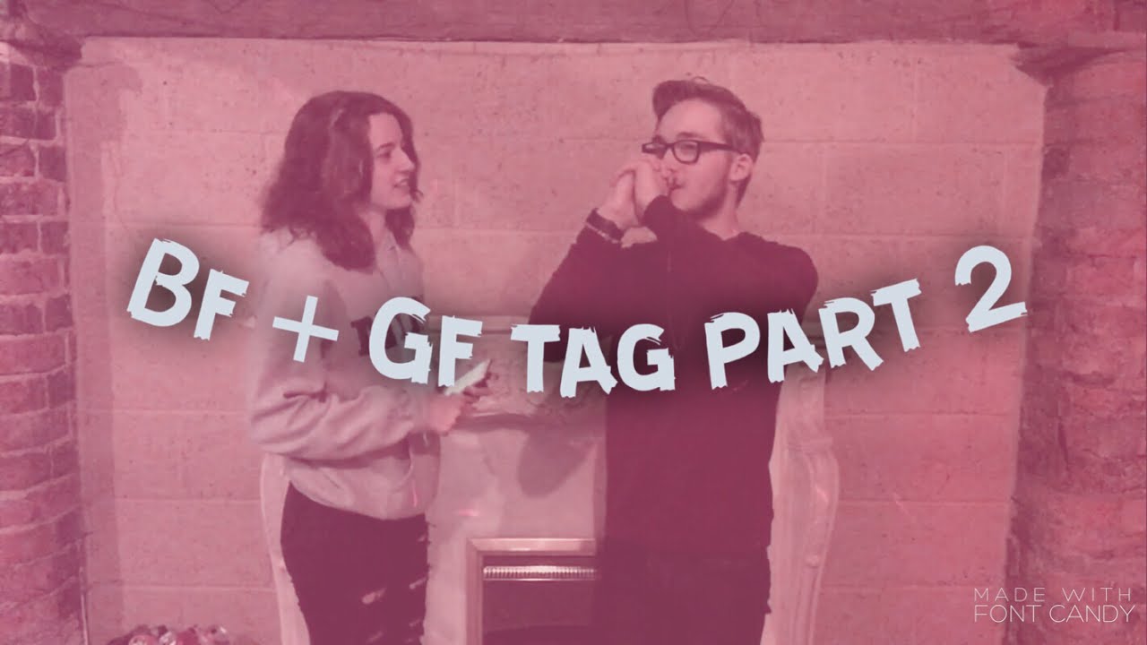Boyfriend + Girlfriend Tag Part 2