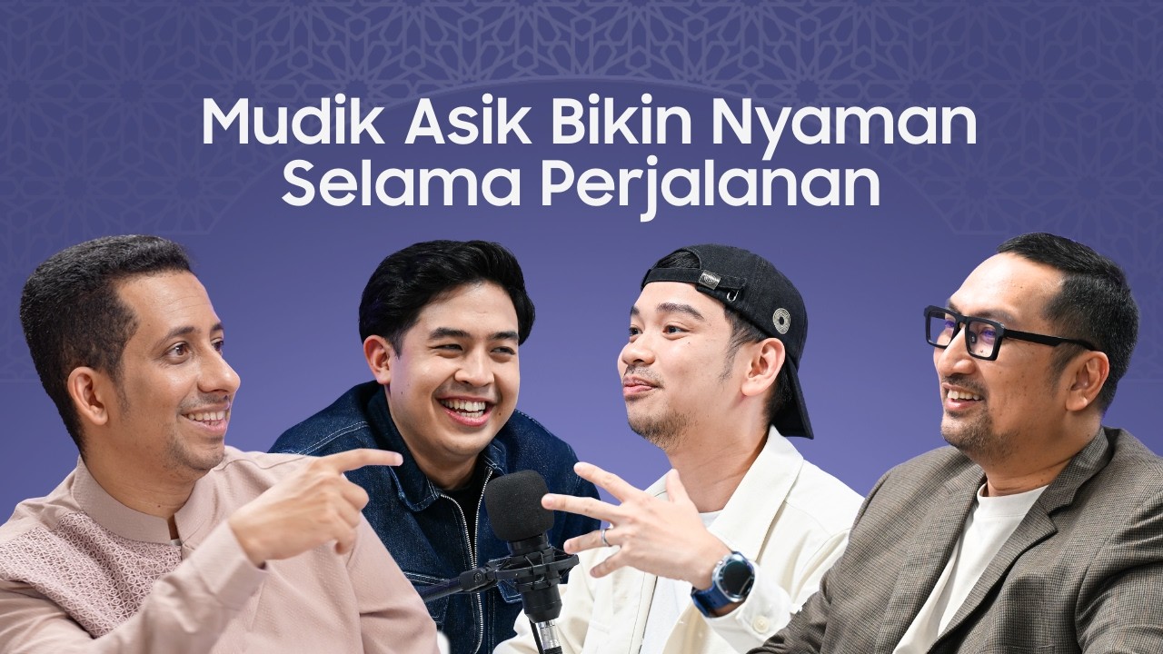 Kultum Ep4 with Habib Jafar, Jerome, GadgetIn, Jagat Review: Mudik Asik & Nyaman | Samsung Indonesia