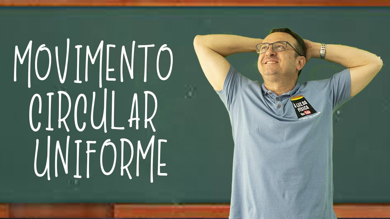 MOVIMENTO CIRCULAR UNIFORME