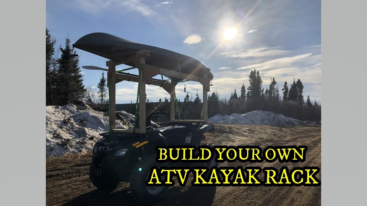 BUILD YOUR OWN ATV KAYAK (CANOE) RACK FOR UNDER $100 | GEARING UP FOR FISH