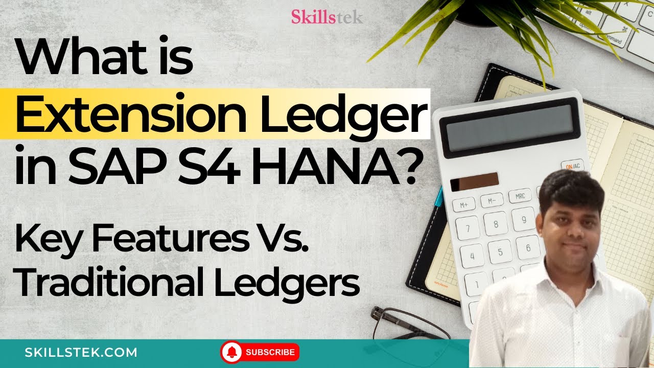 What is Extension Ledger in SAP S/4HANA Finance? | Key Features vs Traditional Ledgers
