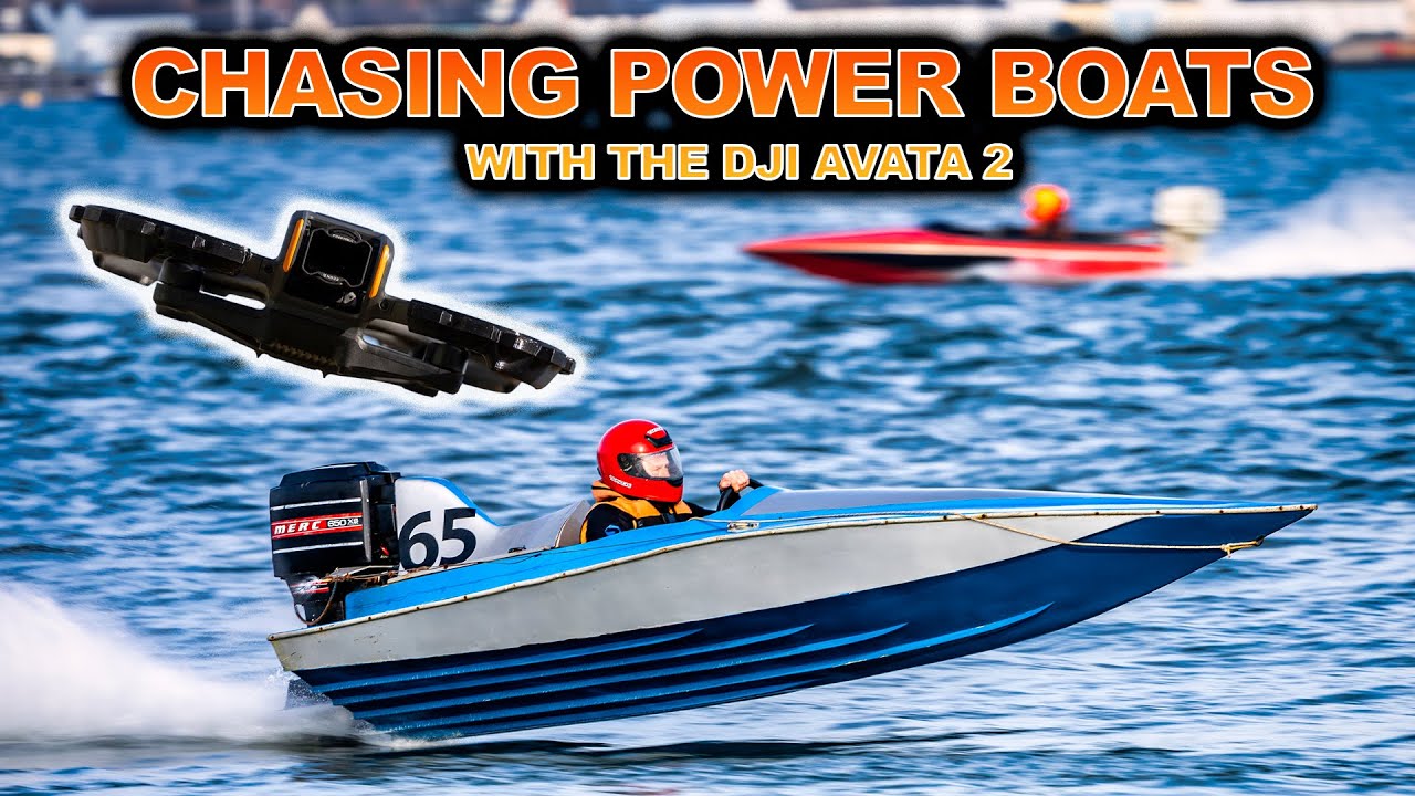 How to fly the DJI Avata 2 to Chase Power Boats in a Race ?