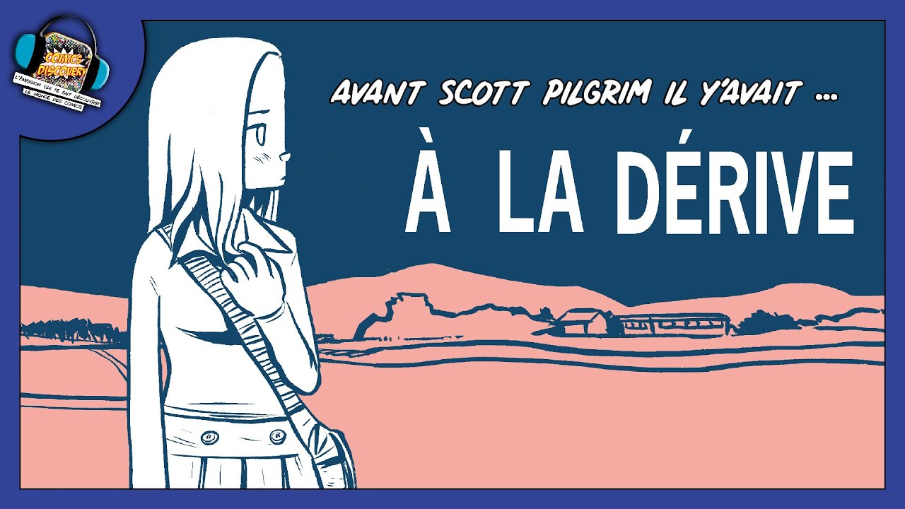 Avant Scott Pilgrim : &Agrave; la d&eacute;rive de Brian Lee O&rsquo;Malley | ComicsDiscovery S10E13