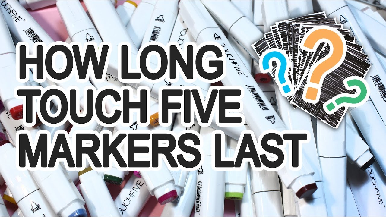 HOW LONG TOUCH FIVE MARKERS LAST? 🔓