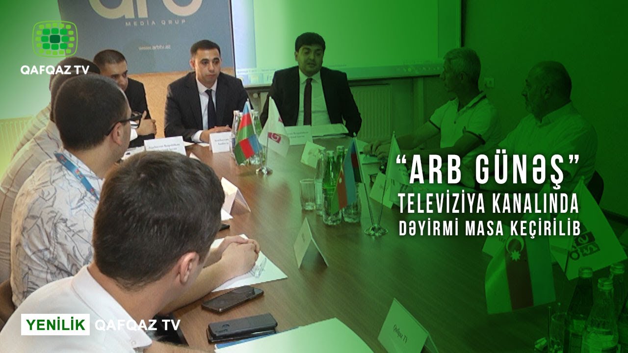 “ARB GÜNƏŞ” TELEVİZİYA KANALINDA DƏYİRMİ MASA KEÇİRİLİB