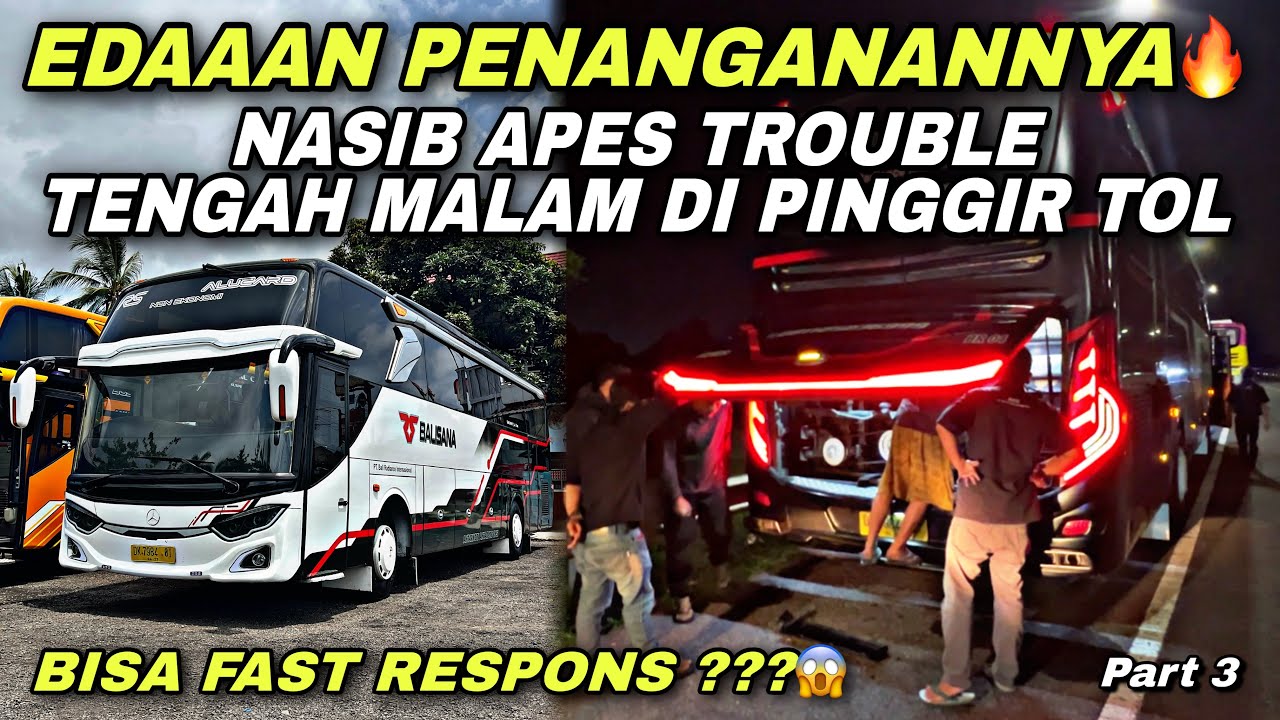 EDAAAN PENANGANANNYA 🔥 Nasib Apes Trouble Tengah Malam Di Tol 😱| trip Balisana BR 04 “ Alucard “
