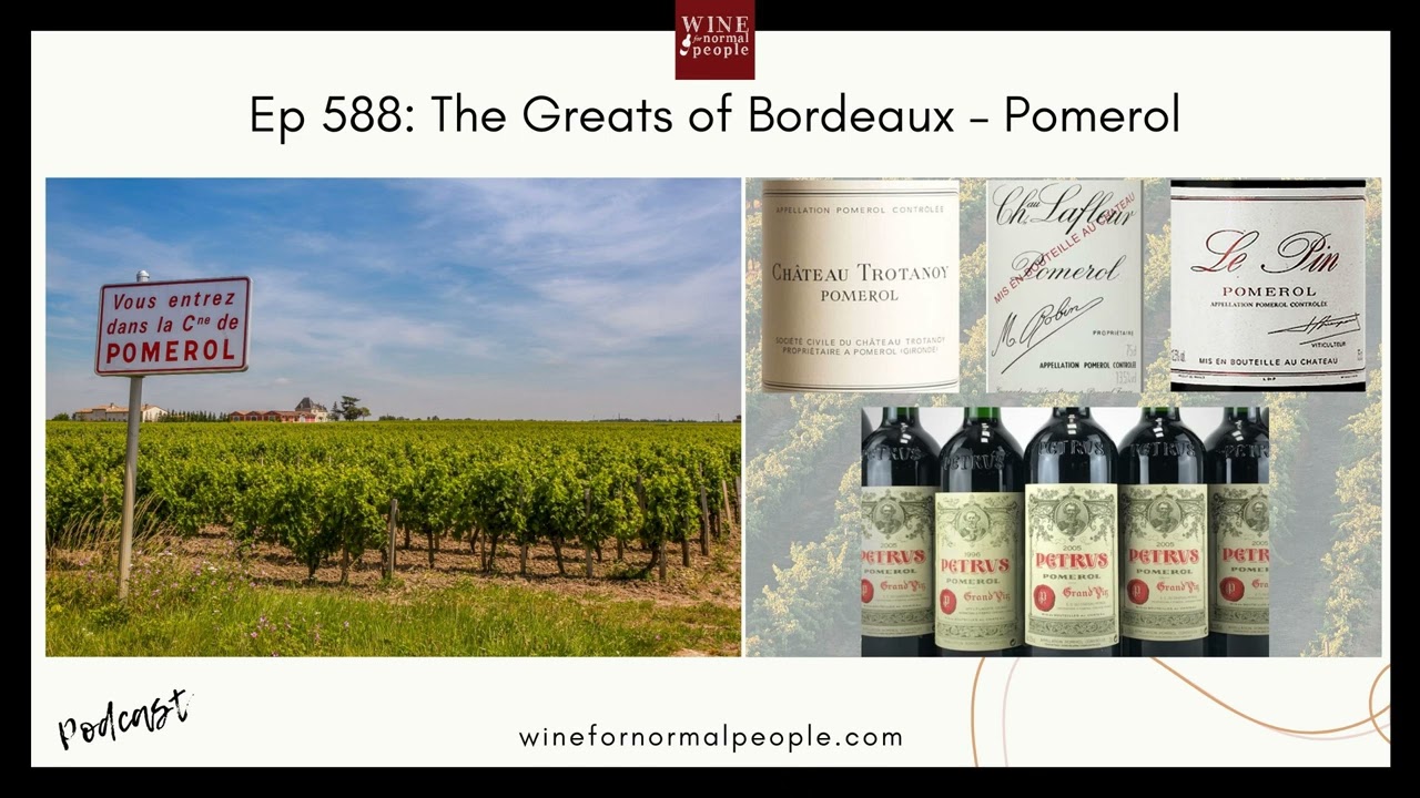 Ep 588: The Greats of Bordeaux – Pomerol