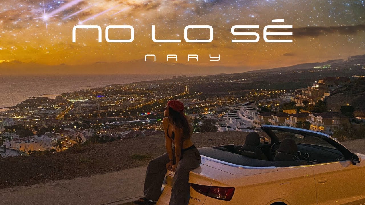 NARY - NO LO SÉ (Official Video)