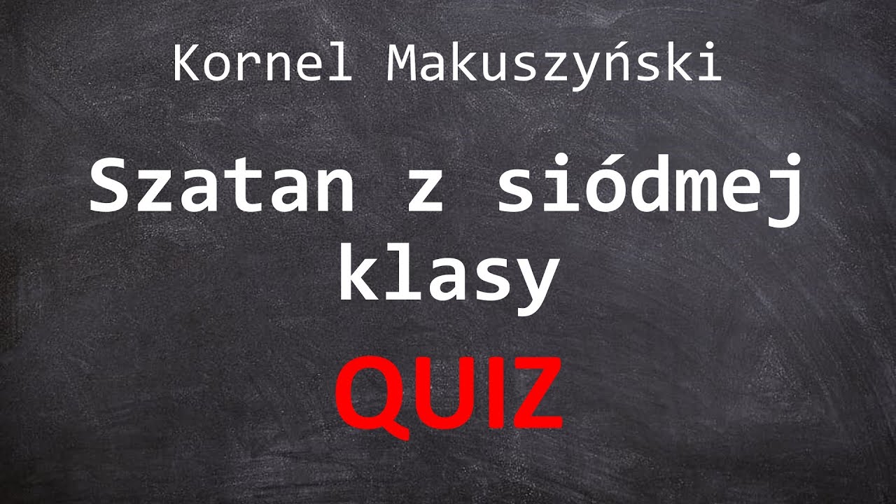 Szatan z siódmej klasy - quiz