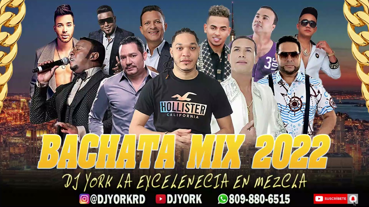 BACHATA MIX 🇩🇴 2022 LA MÁS PEGADA 🥂 ÉXITO DJ YORK LA EXCELENCIA EN MEZCLA