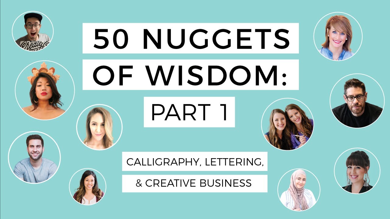 50 Nuggets Of Wisdom from Lettering & Calligraphy Artists and Creative Businesses- PART 1