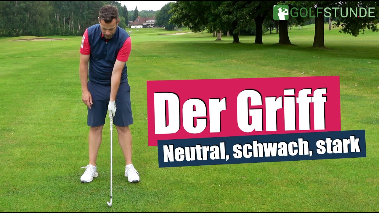 Griffarten und Griffweisen – Der Griff beim Golf