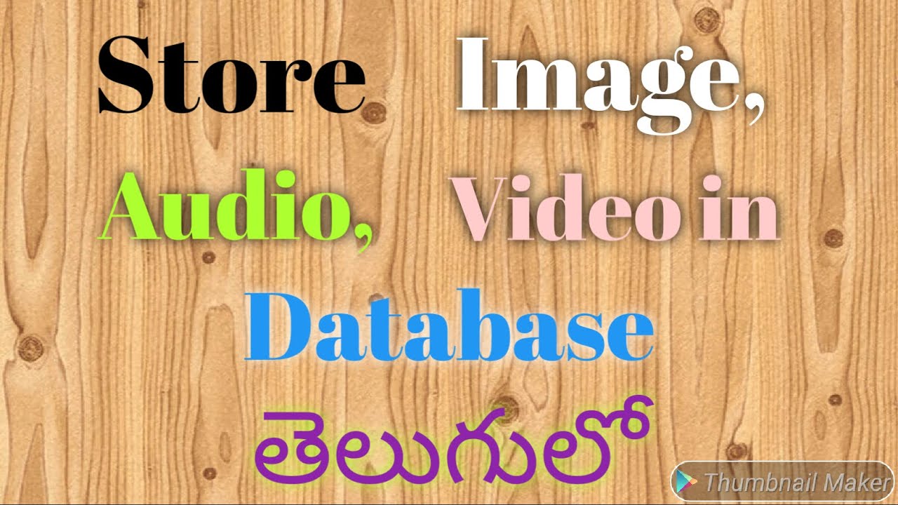 Store Image or audio or video in Database using JDBC in Telugu by Kotha Abhishek