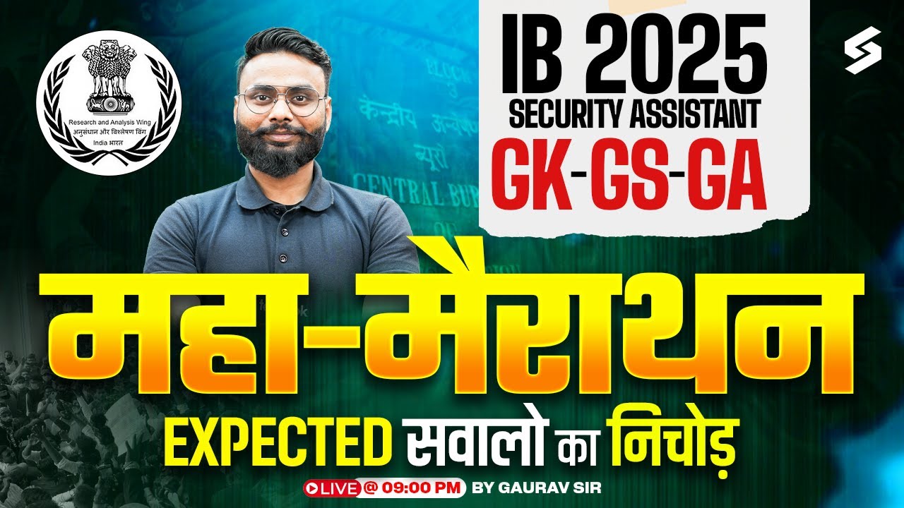 IB Security Assistant Expected Questions | IB Security Assistant GA GK GS Marathon 2025 | Gaurav Sir