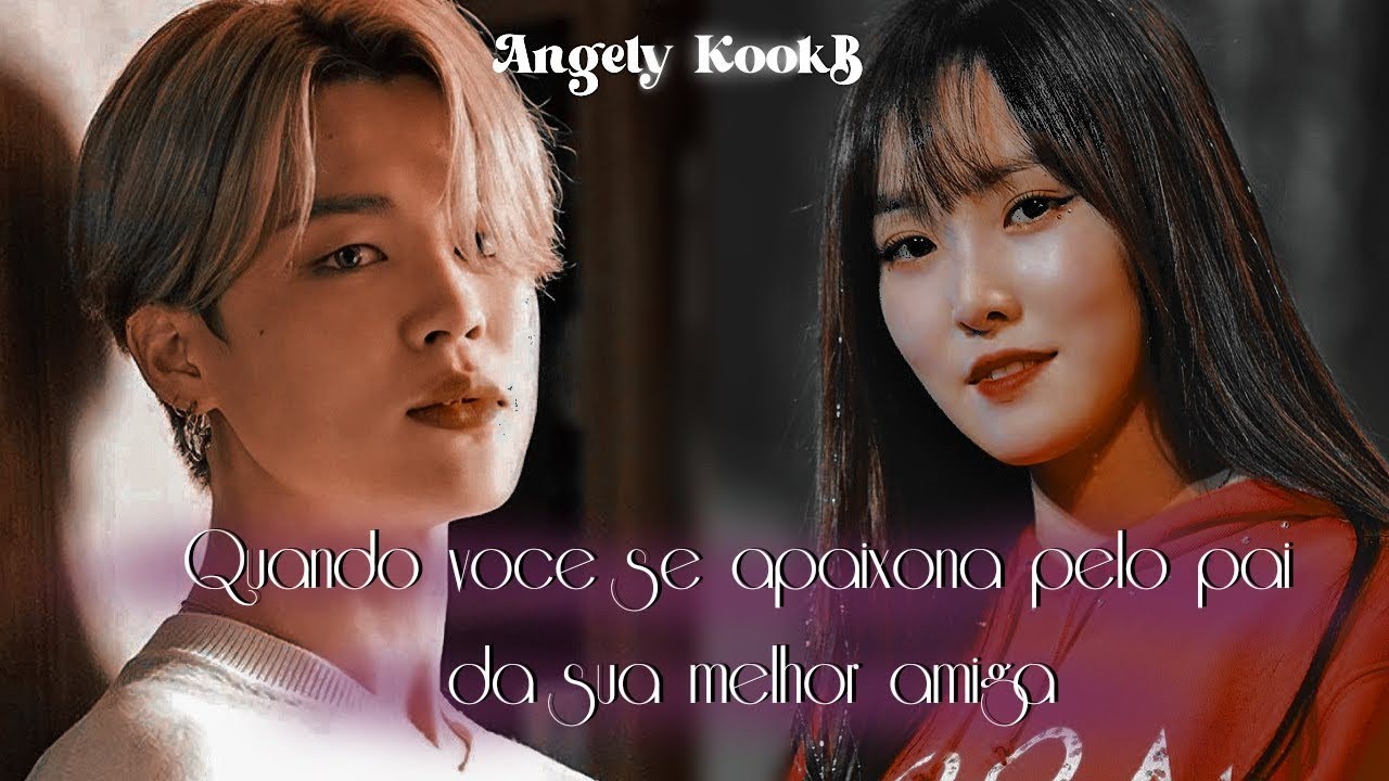 ✿🔥imagine Jimin| Quando você se apaixona pelo pai da sua melhor amiga | PARTE 1
