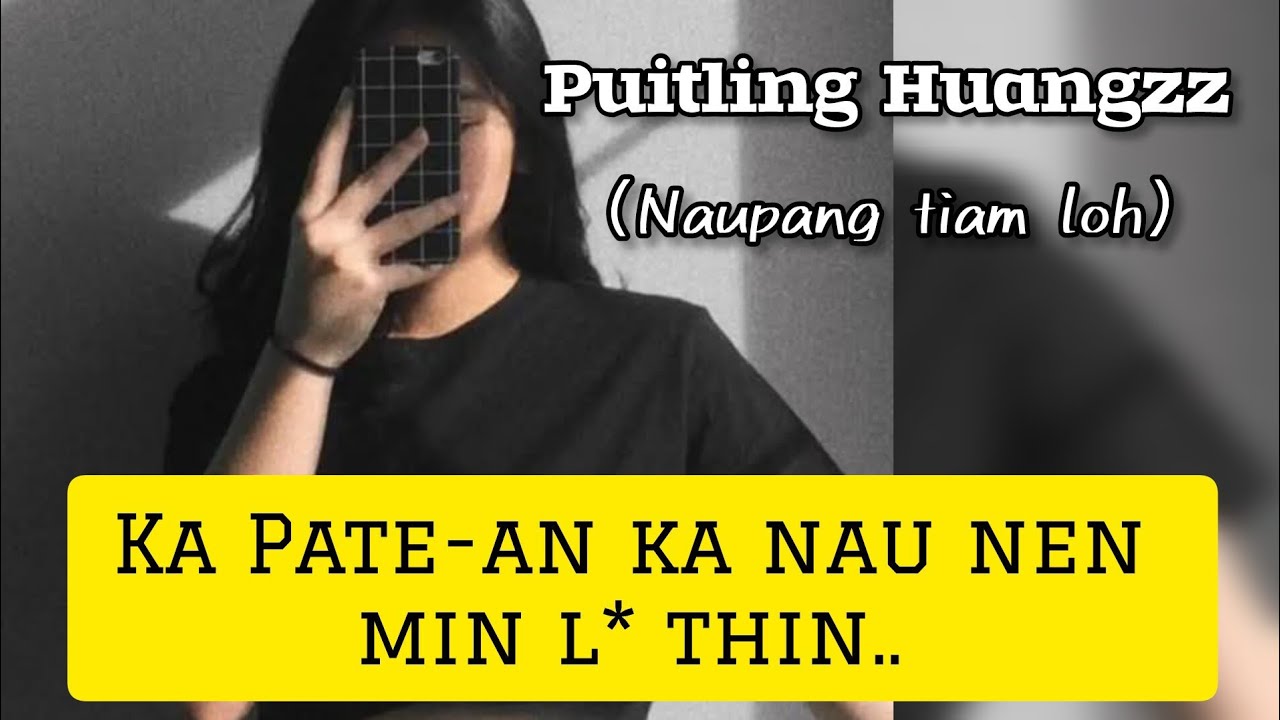 Ka Pate'an ka nau nen min l* thin. PUITLING HUANGZZ (Naupang tiam loh)