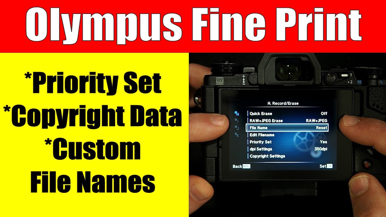 Olympus OM-D Custom Tips on Priority Set, Filenames, & Copyright Data ep.293