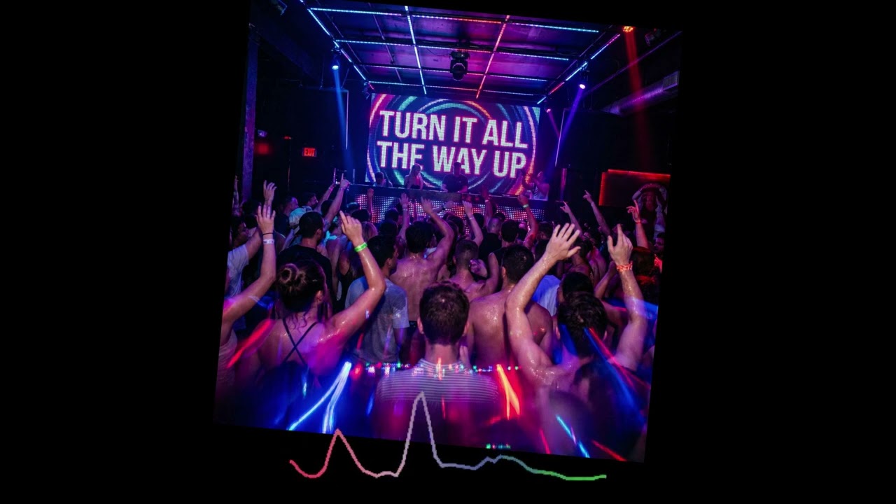 《Turn It All the Way Up》