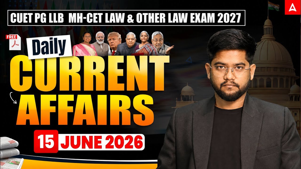 Daily Current Affairs for CUET PG LLB & MHCET Law 2027 | Adda247 Law Preparation