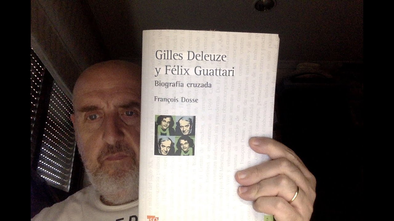 Libros recomendados: ojo con el arte. (490) Deleuze/Guattari por F. Dosse. (1977)