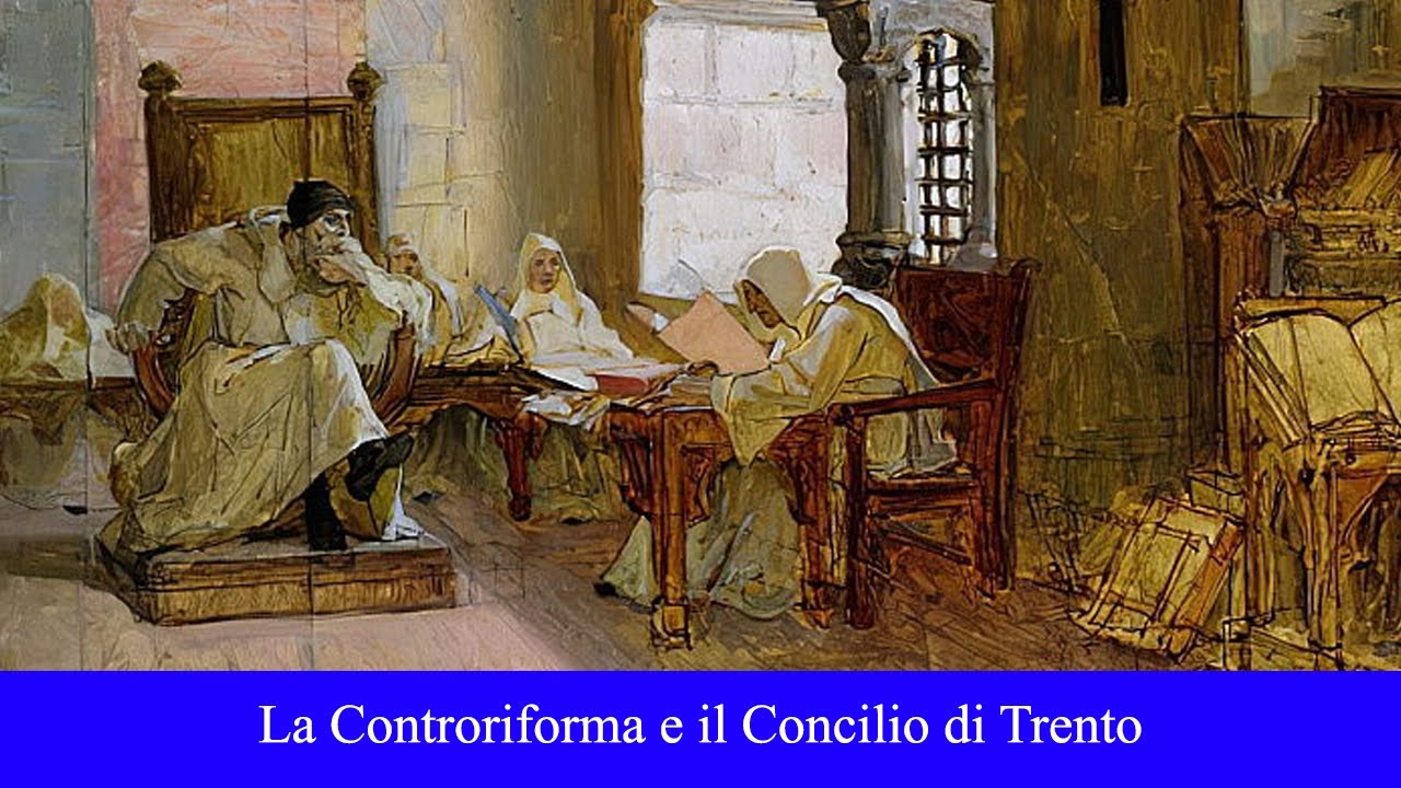 La Controriforma e il Concilio di Trento