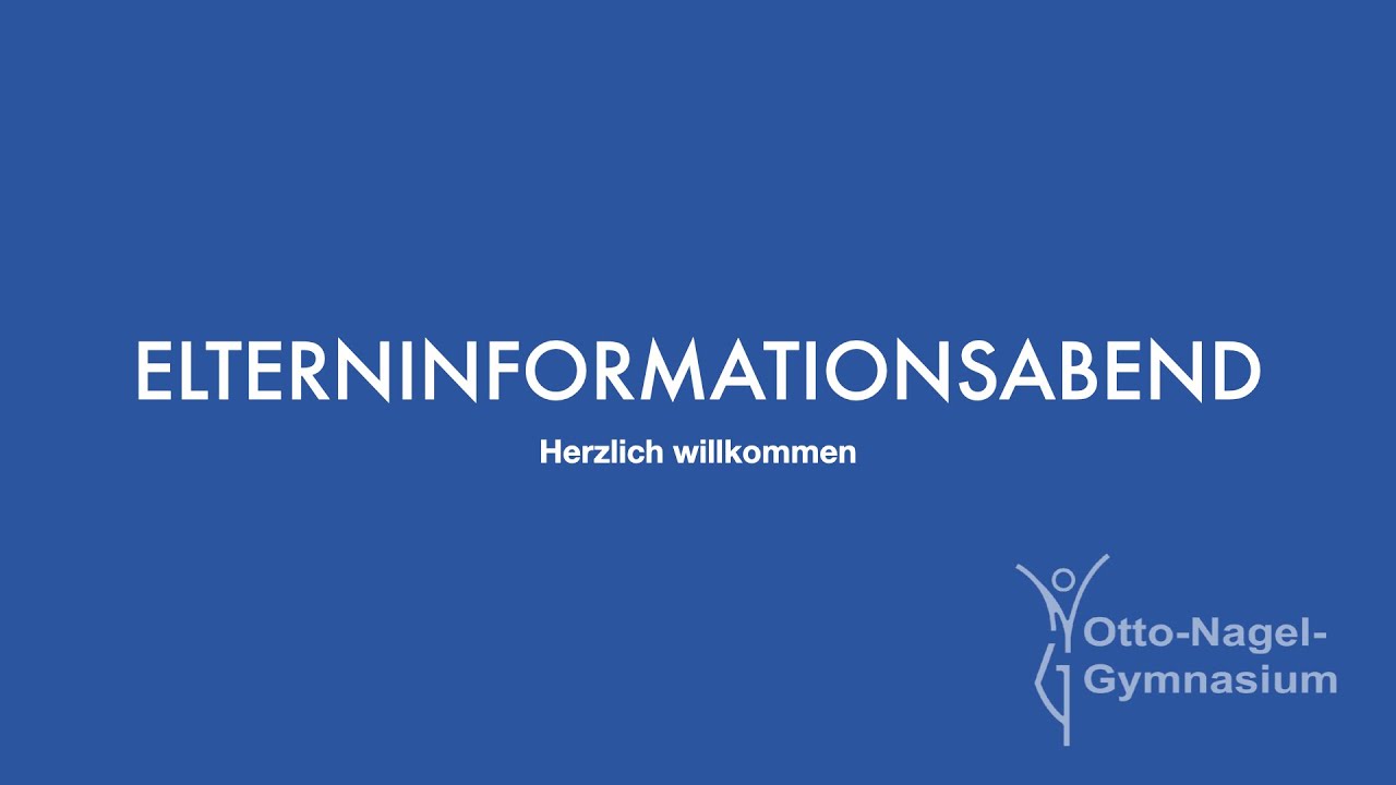 Elterninformationsabend | Was erwartet Sie am Otto-Nagel-Gymnasium