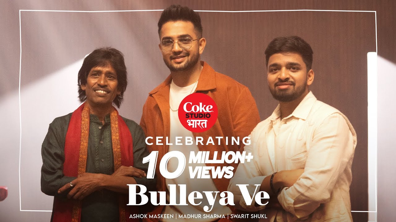 Bulleya Ve (Official Music Video) - Madhur Sharma, Ashok Maskeen, Swarit Shukl | Coke Studio Bharat