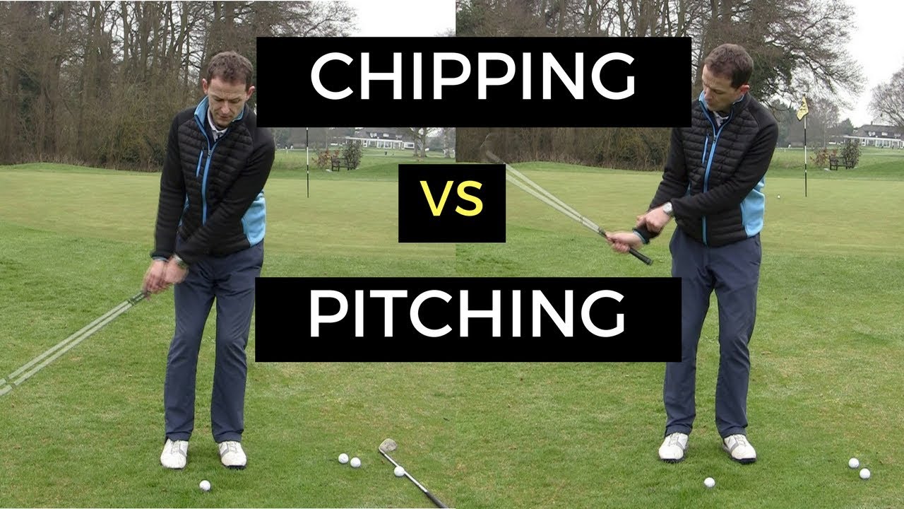 Chipping Vs Pitching