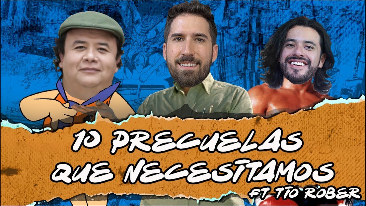 10 precuelas que no sabías que necesitabas (feat. Tío Rober) - La Liga de los Súper Cuates