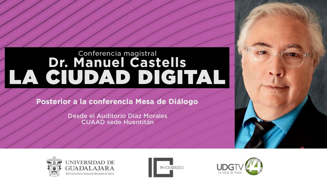 #EnVivo 🔴 | Cátedra Manuel Castells Conferencia Magistral 
