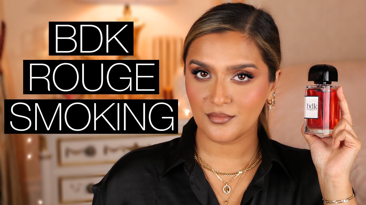 BDK ROUGE SMOKING | BEST BDK SCENT?!