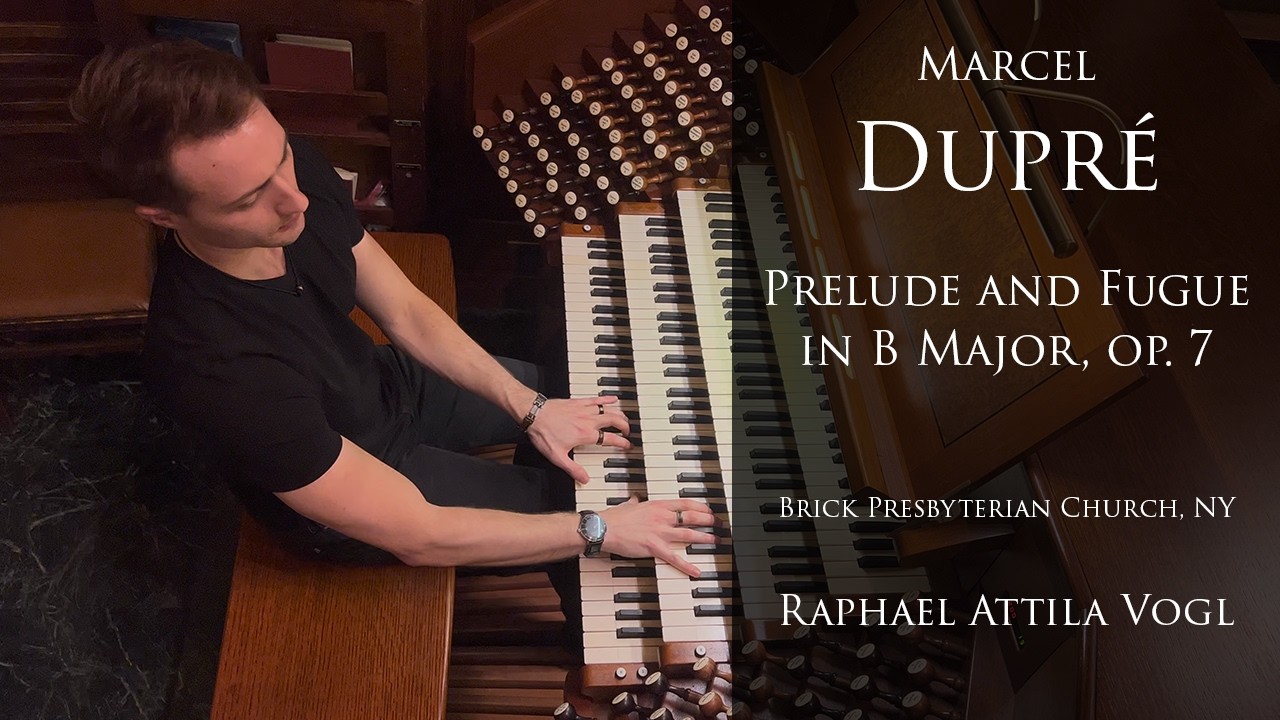 Marcel DUPRÉ | Prelude and Fugue in B Major, op. 7 no. 1 | Brick Church, NY | Raphael Attila Vogl