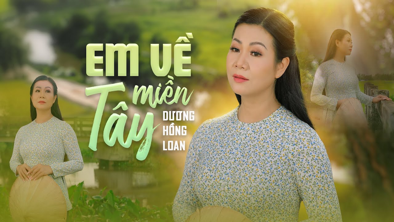 Em Về Miền T&acirc;y - Dương Hồng Loan | Kh&aacute;n Giả Ngất Ng&acirc;y Với Giọng Ca Trữ T&igrave;nh Đầy Cuốn H&uacute;t