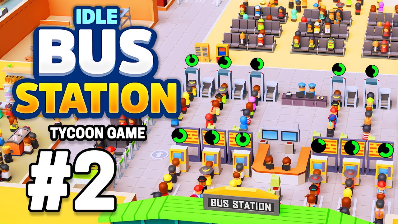 Idle Bus Station - Tycoon Game Part 2 Gameplay Walkthrough | iOS, Android, Casual - Simulation Game
