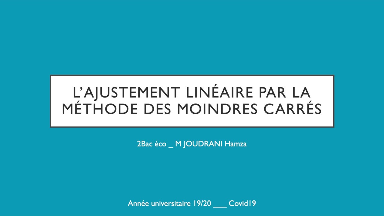 Cours 2bac éco - économie générale - L'ajustement linéaire par la méthode des moindres carrés Part1