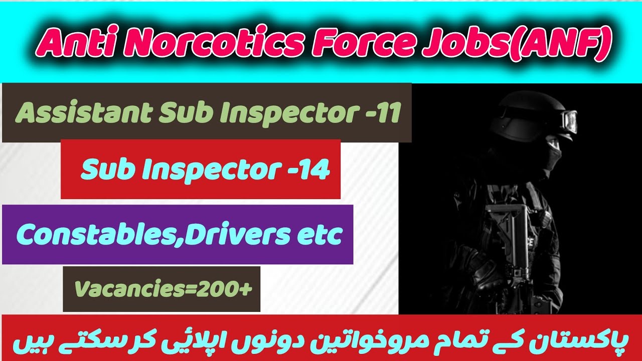 Anti Norcotics Force Jobs | ANF Jobs| ANF Online Apply | ASI latest  Pakistan Jobs