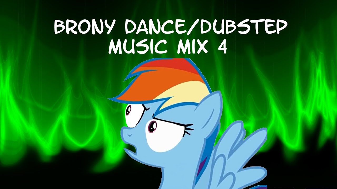 Brony Dance/Dubstep music mix 4 - Popular brony musicans (Check Description)