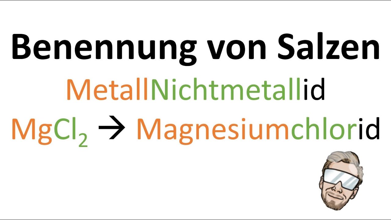 Salze benennen | Benennung von Salzen | Chemie Endlich Verstehen